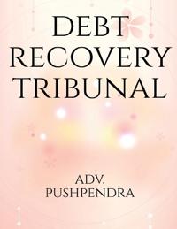 Debt Recovery Tribunals