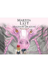 Martita and the Last of the Muldoon Dragons