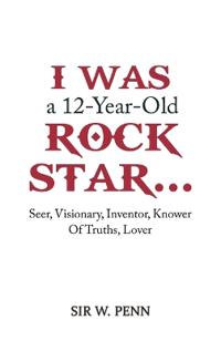 Bokomslag för "I Was a 12-Year-Old Rock Star..."
