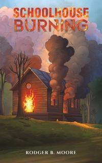 Bokomslag for "Schoolhouse Burning"