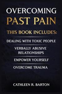 Overcoming Past Pain