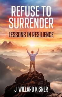 Refuse To Surrender