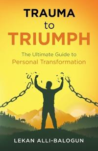 Trauma to Triumph