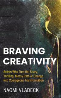 Braving Creativity
