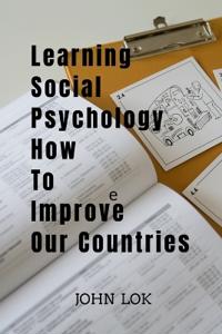 Learning Social Psychology How To Improve Our Countries