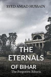 The Eternals of Bihar