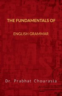 The Fundamentals of English Grammar