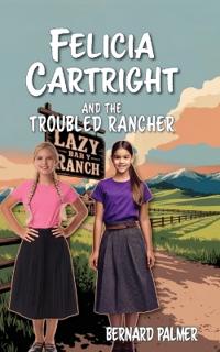 Felicia Cartright and the Troubled Rancher