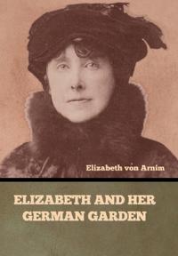 Bokomslag for "Elizabeth and Her German Garden"