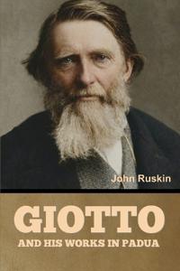 Bokomslag för "Giotto and his works in Padua"