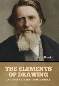 Bokomslag for "The Elements of Drawing, in Three Letters to Beginners"