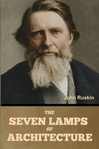 Bokomslag for "The seven lamps of architecture"