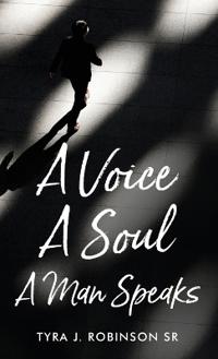 Bokomslag for "A Voice A Soul A Man Speaks"