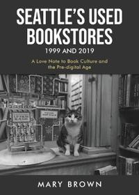 Seattle's Used Bookstores 1999 and 2019