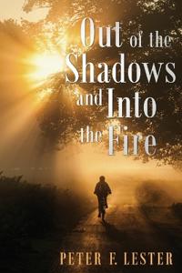 Bokomslag för "Out of the Shadows and into the Fire"