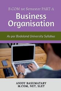 Guide Book for Business Organization as Per Bodoland University Syllabus
