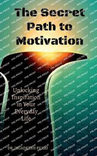 The Secret Path to Motivation