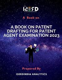 A Book on Patent Drafting for Patent Agent Examination 2023