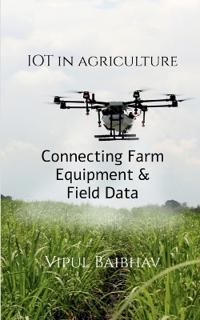 The Internet of Things in Agriculture