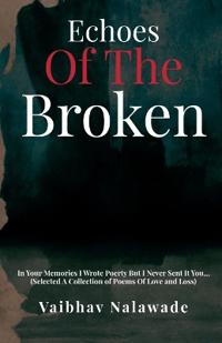 Echoes of the Broken