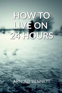 Bokomslag för "How to Live on 24 Hours a Day"