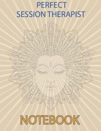 Perfect Session Therapist Notebook