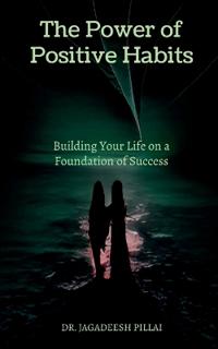 The Power of Positive Habits