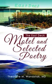 East Deck Motel and Selected Poetry