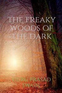 The freaky woods of the dark