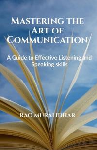 "Mastering the Art of Communication