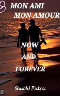 Mon Ami Mon Amour Now & Forever