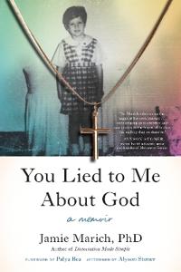 You Lied to Me About God