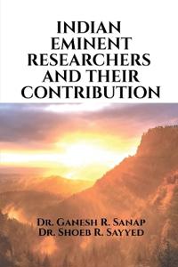Indian eminent researchers and their contribution