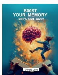 Boost Your Memory 300 Percent and More