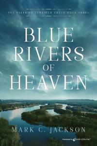 Blue Rivers of Heaven