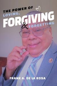 Bokomslag för "The Power of Loving, Forgiving, & Forgetting"