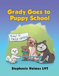 Bokomslag för "Grady Goes to Puppy School"
