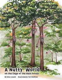 Bokomslag för "A Nutty World on the Edge of the Rain Forest"