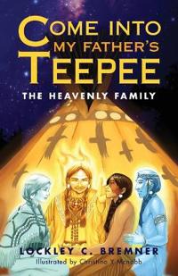Bokomslag for "Come Into My Father's Teepee"