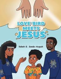 Bokomslag för "Love'Bird Meets Jesus"