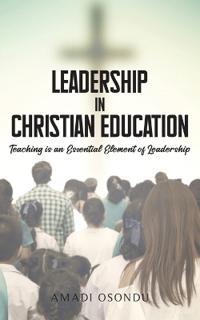 Bokomslag för "Leadership In Christian Education"