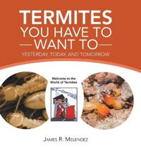 Bokomslag for "Termites You Have to Want To"