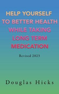 Bokomslag for "Help Yourself to Better Health While Taking Long Term Medication"