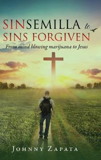 Bokomslag for "Sinsemilla to Sins Forgiven"