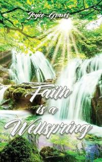 Bokomslag for "Faith is a Wellspring"