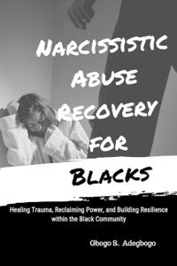 Narcissistic Abuse Recovery for Blacks