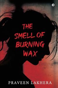 The Smell of Burning Wax