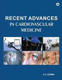 Recent Advances in Cardiovascular Medicine