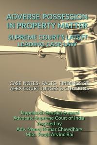 Adverse Possession in Property Matter - Supreme Court's Latest Leading Case Laws
