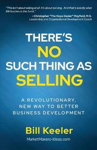 Keeler, B: There's No Such Thing As Selling